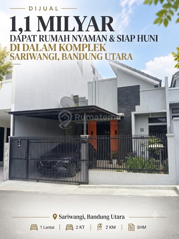 RUMAH NYAMAN & SIAP HUNI YANG LOKASINYA DI DALAM KOMPLEK DI DAERAH  SARIWANGI, BANDUNG UTARA 