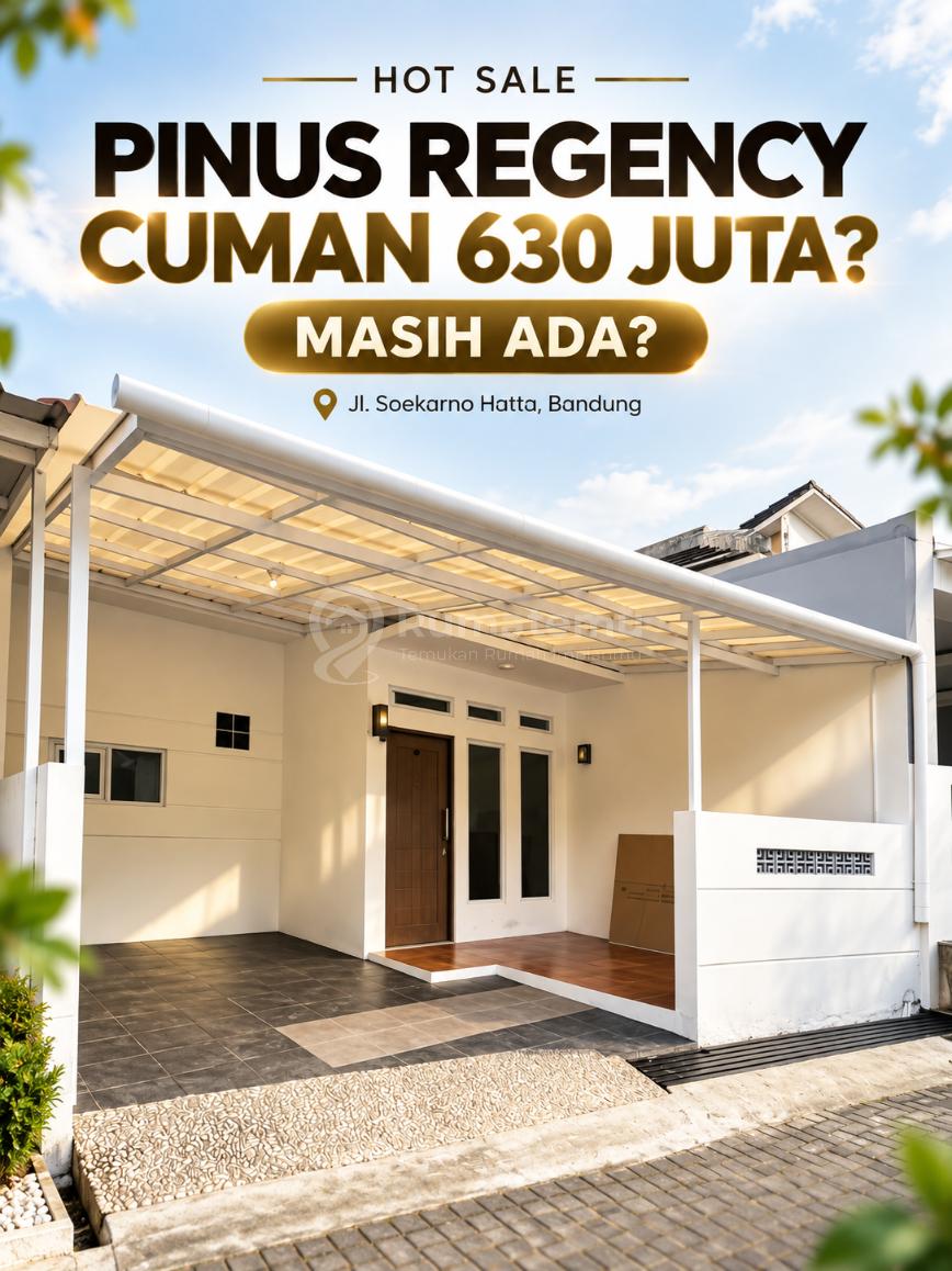 Rumah Murah Pinus Regency Soekarno Hatta Dekat Arcamanik Bandung