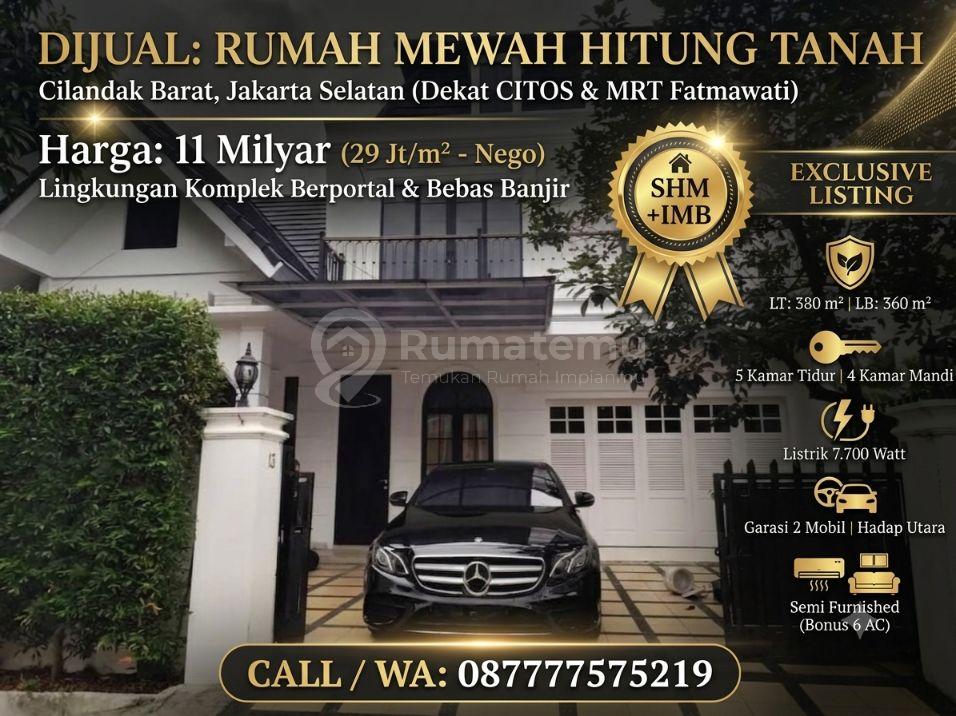 ​[HITUNG TANAH] Rumah Mewah SHM 380m² dlm Komplek Cilandak Barat Dekat CITOS & MRT