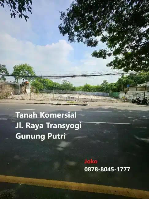 DIJUAL CEPAT  Kavling/Tanah Komersial Jalan Raya Alternatif Cibubur/Transyogi, Gunung Putri, Bogor